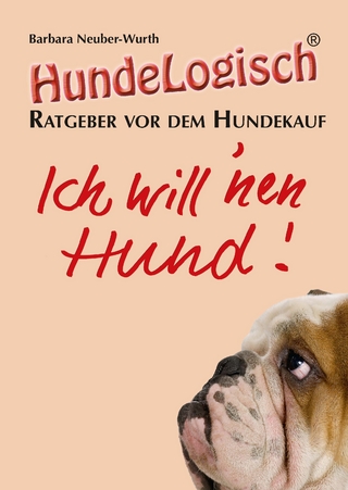 Ich will ´nen Hund!