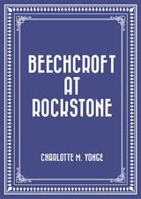 Beechcroft at Rockstone -  Charlotte M. Yonge