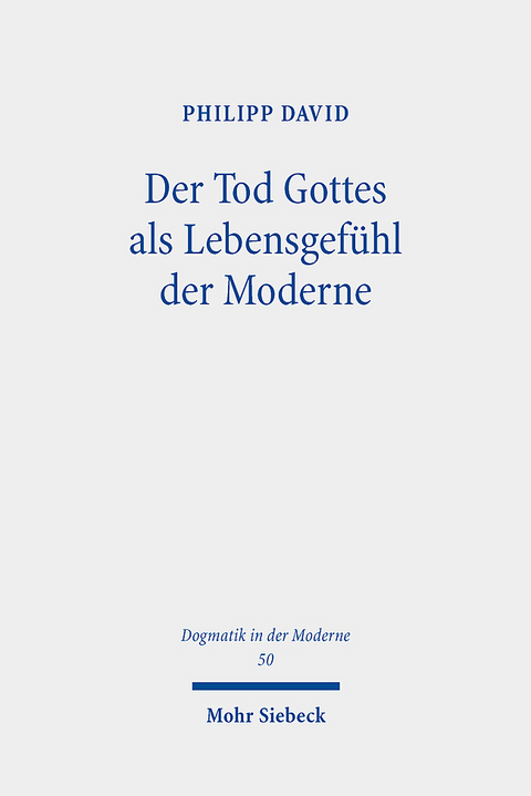 Der Tod Gottes als Lebensgefühl der Moderne - Philipp David
