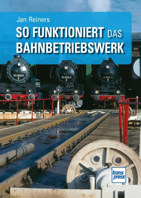 So funktioniert das Bahnbetriebswerk - Jan Reiners
