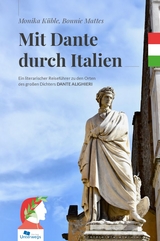 Mit Dante durch Italien - Bonnie Mattes