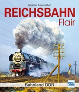 Reichsbahnflair - G&uuml;nther Feuerei&szlig;en
