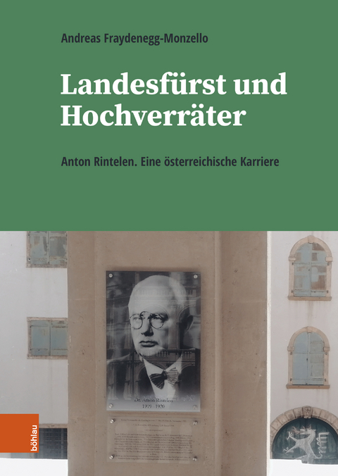 Landesf&uuml;rst und Hochverr&auml;ter - Andreas Fraydenegg-Monzello