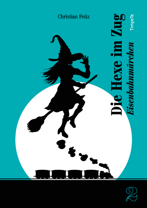 Die Hexe im Zug - Christian Peitz