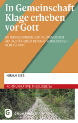In Gemeinschaft Klage erheben vor Gott - Miriam Gies