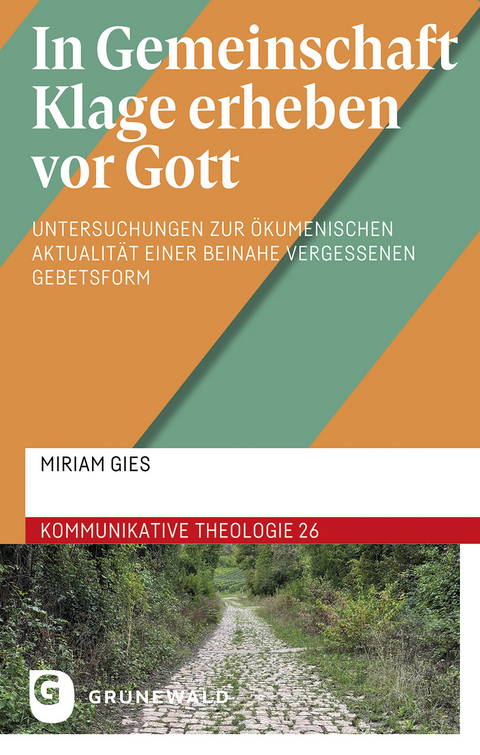 In Gemeinschaft Klage erheben vor Gott - Miriam Gies
