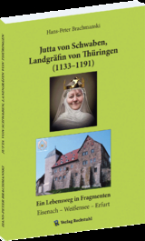Jutta von Schwaben, Landgr&auml;fin von Th&uuml;ringen (1133&ndash;1191) - Hans-Peter Brachm&aacute;nski