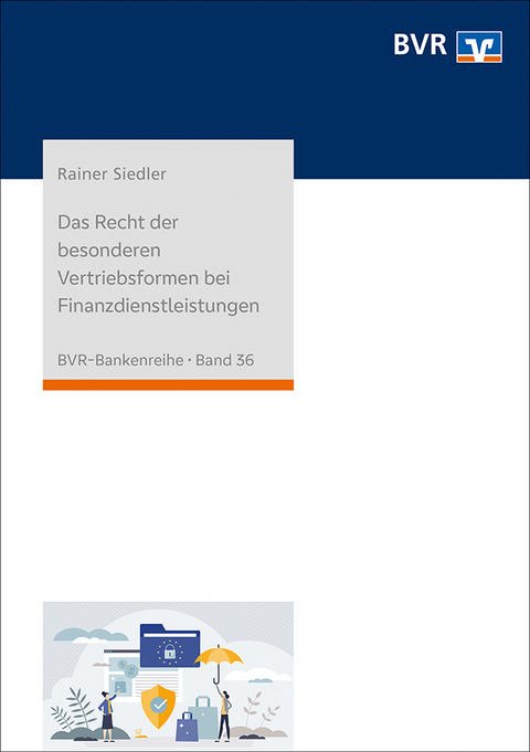 Das Recht der besonderen Vertriebsformen bei Finanzdienstleistungen - Rainer Siedler