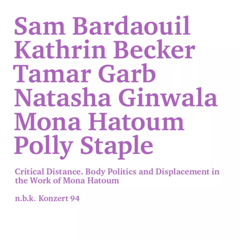 Critical Distance. Body Politics and Displacement in the Work of Mona Hatoum - 