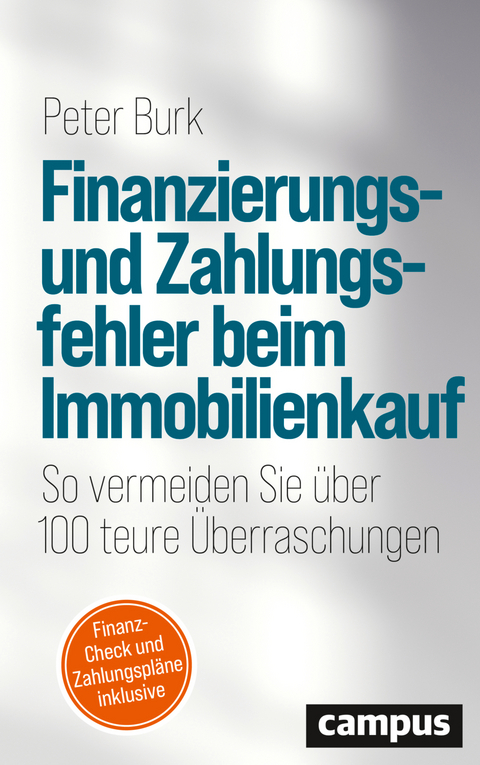 Finanzierungs- und Zahlungsfehler beim Immobilienkauf - Peter Burk