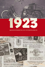 1923. Krisenstimmung in Unterfranken