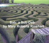 Bab: a Sub-Deb -  Mary Roberts Rinehart