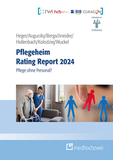 Pflegeheim Rating Report 2024 - D&ouml;rte Heger, Boris Augurzky, Ingo Kolodziej, Johannes Hollenbach, Christiane Wuckel, Henrik Bergschneider