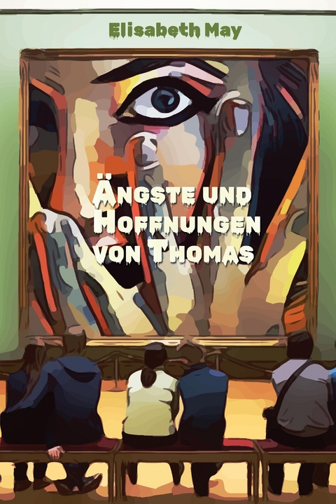 Lerne Spanisch mit dem Buch Ängste und Hoffnungen von Thomas - Elisabeth May