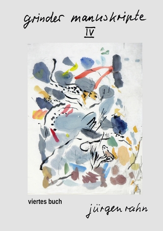 grinder manuskripte . IV