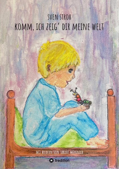 Komm, ich zeig' dir meine Welt - Sven Stroh