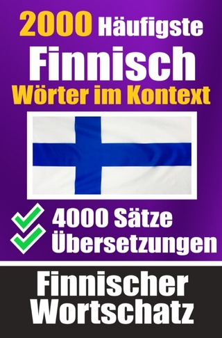 2000 Häufigste Finnische Wörter im Kontext | 4000 Sätze mit Übersetzung | Ihr Leitfaden zu 2000 Wörtern