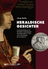 Heraldische Gesichter - J&ouml;rge Bellin