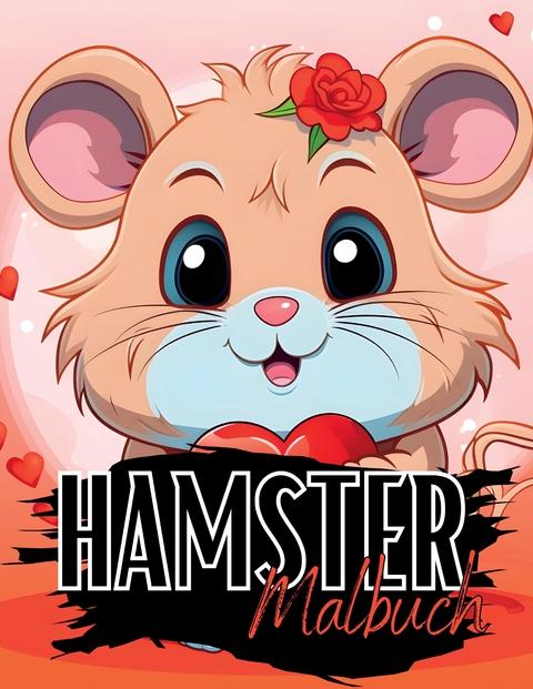 Hamster Malbuch - Lucy&acute;s Tier Malb&uuml;cher