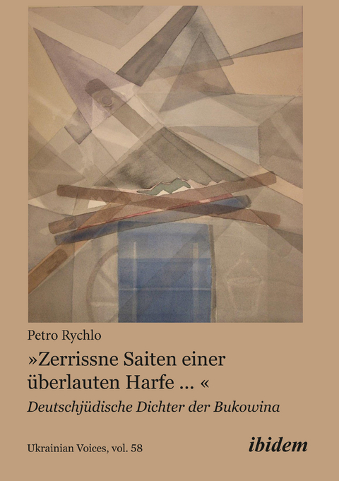 "Zerrissne Saiten einer &uuml;berlauten Harfe ..." - Petro Rychlo