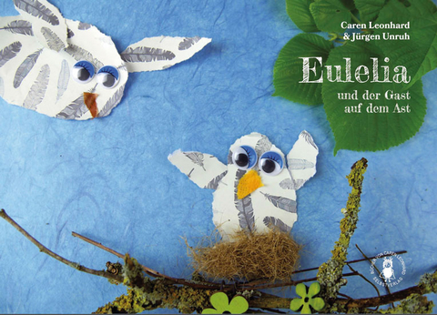 Eulelia und der Gast auf dem Ast - Leonhard Caren