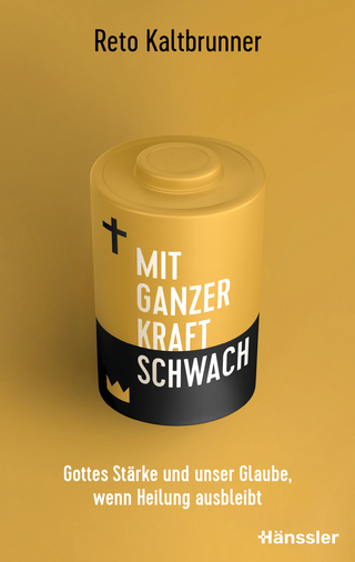 Mit ganzer Kraft schwach