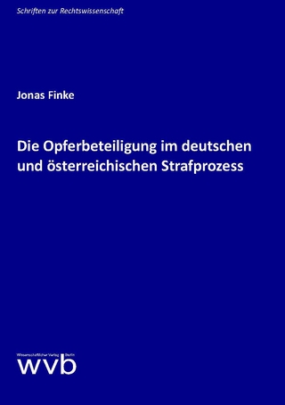 Die Opferbeteiligung im deutschen und österreichischen Strafprozess
