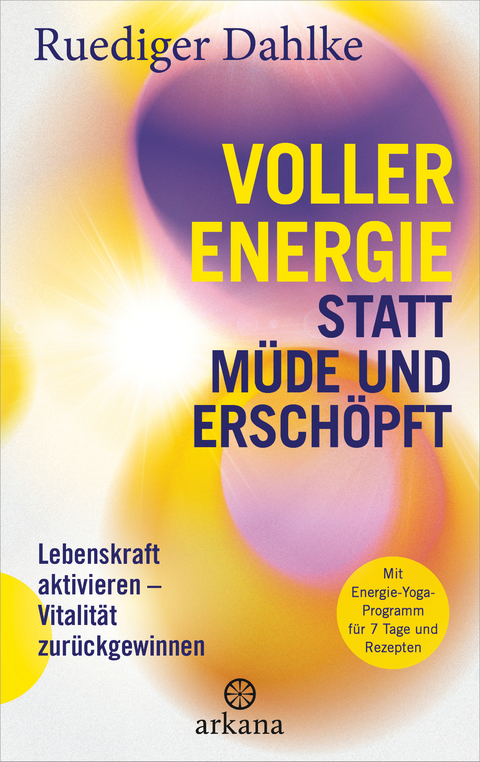 Voller Energie statt m&uuml;de und ersch&ouml;pft - Ruediger Dahlke