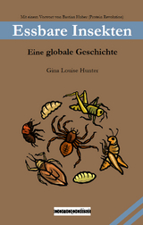 Essbare Insekten - Gina Louise Hunter