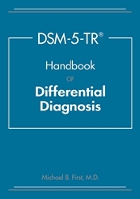 DSM-5-TR® Handbook of Differential Diagnosis