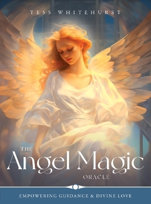 Angel Magic Oracle - Tess Whitehurst
