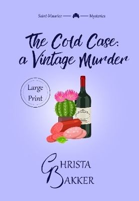 The Cold Case: a Vintage Murder - Christa Bakker