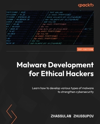 Malware Development for Ethical Hackers - Zhassulan Zhussupov