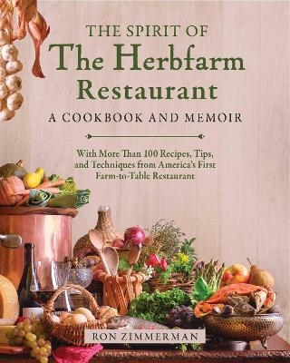 The Spirit of The Herbfarm Restaurant - Ron Zimmerman