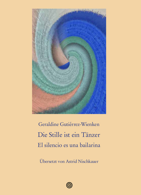 Die Stille ist ein T&auml;nzer / El silencio es una bailarina - Geraldine Guti&eacute;rrez-Wienken