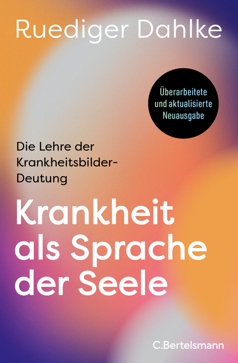 Krankheit als Sprache der Seele - Ruediger Dahlke