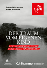 Der Traum vom eigenen Kind - Wischmann, Tewes; Stammer, Heike
