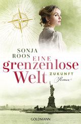 Eine grenzenlose Welt &ndash; Zukunft - Sonja Roos