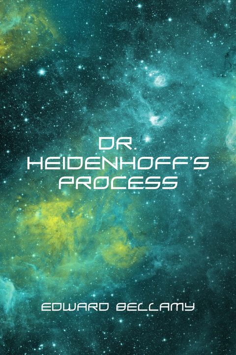 Dr. Heidenhoff's Process -  Edward Bellamy