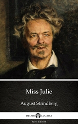 Miss Julie by August Strindberg - Delphi Classics -  August Strindberg