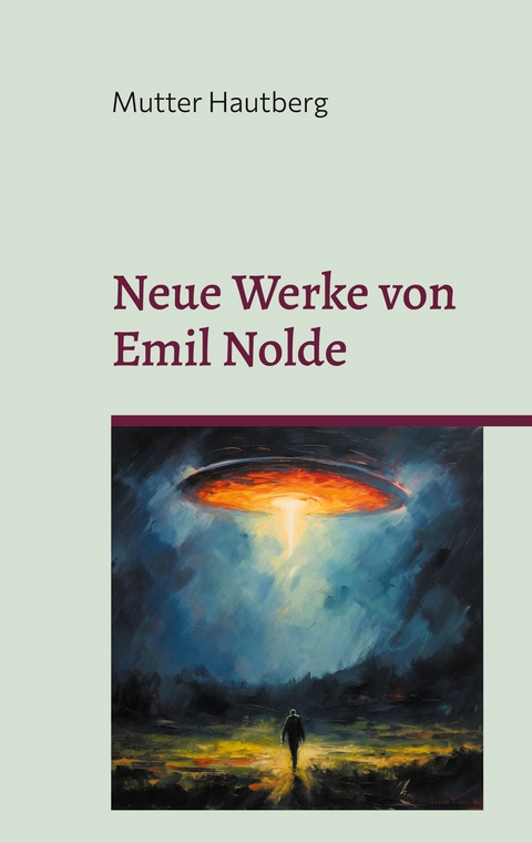 Neue Werke von Emil Nolde - Mutter Hautberg