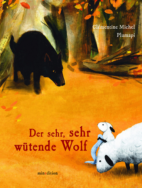 Der sehr, sehr w&uuml;tende Wolf - CLEMENTINE MICHEL