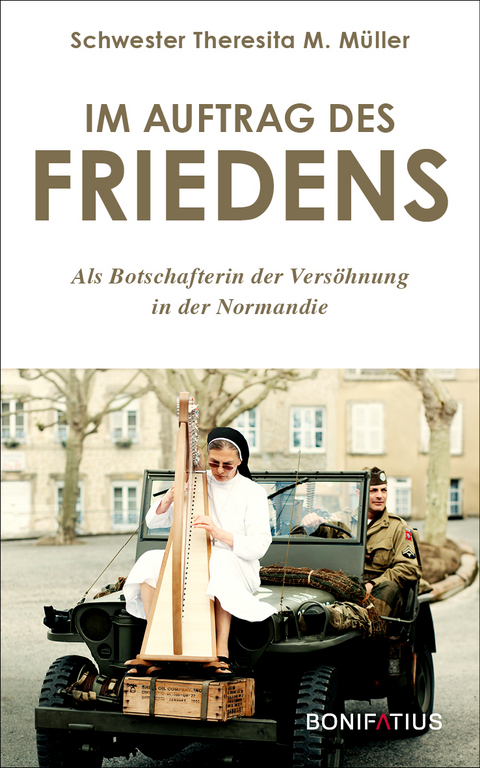Im Auftrag des Friedens - Theresita M&uuml;ller