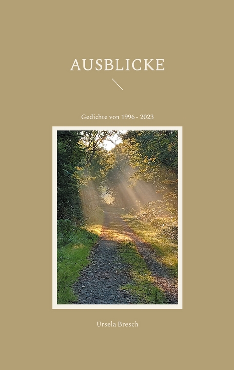 Ausblicke - Ursela Bresch