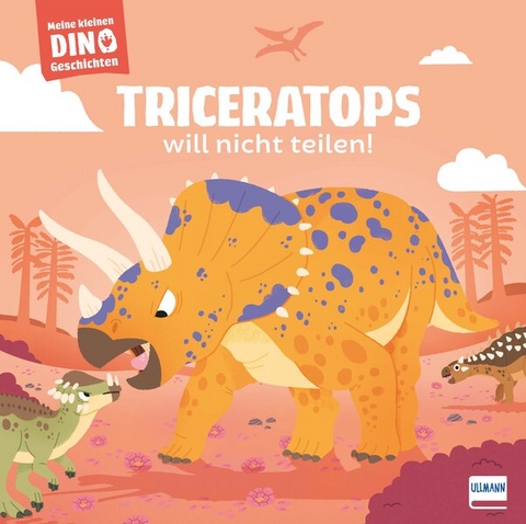 Meine kleinen Dinogeschichten &ndash; Triceratops will nicht teilen! - St&eacute;phane Frattini