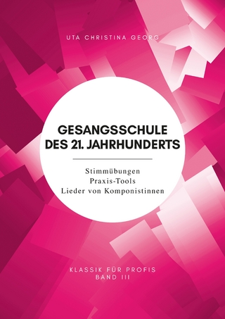 Gesangsschule des 21. Jahrhunderts - Band III