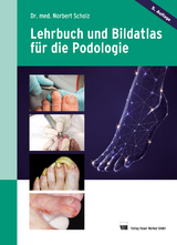 Lehrbuch und Bildatlas f&uuml;r die Podologie - Norbert Scholz