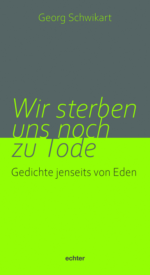 Wir sterben uns noch zu Tode - Georg Schwikart