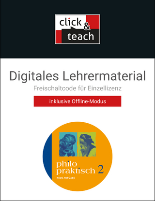 philopraktisch – Neue Ausgabe / philopraktisch click & teach 2 Box - neu