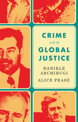 Crime and Global Justice - Daniele Archibugi, Alice Pease